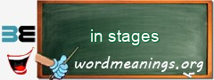 WordMeaning blackboard for in stages